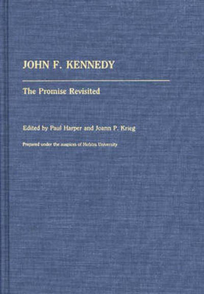 Cover for Paul Harper · John F. Kennedy: The Promise Revisited (Hardcover Book) (1988)