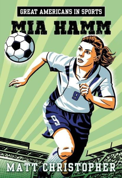 Cover for Matt Christopher · Great Americans In Sports: Mia Hamm (Paperback Bog) (2015)