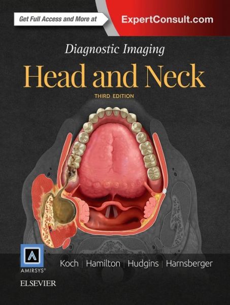 Cover for Koch, Bernadette L. (Associate Director of Radiology, Cincinnati Children's Hospital Medical Center, Professor of Radiology and Pediatrics, University of Cincinnati College of Medicine, Cincinnati, Ohio) · Diagnostic Imaging: Head and Neck - Diagnostic Imaging (Innbunden bok) (2016)