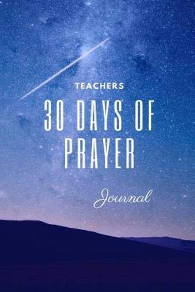 Cover for Tyra Hodge · 30 Day Teacher's Prayer Journal (Pocketbok) (2019)