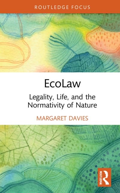 Cover for Margaret Davies · EcoLaw: Legality, Life, and the Normativity of Nature (Paperback Book) (2024)