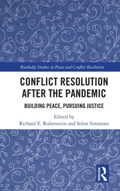 Conflict Resolution after the Pandemic: Building Peace, Pursuing Justice - Routledge Studies in Peace and Conflict Resolution (Pocketbok) (2023)