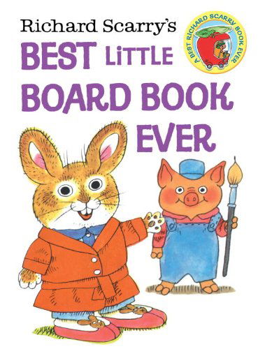 Richard Scarry's Best Little Board Book Ever (Richard Scarry) - Richard Scarry - Książki - Golden Books - 9780449819012 - 23 lipca 2013