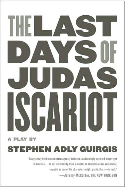 Cover for Stephen Adly Guirgis · Last Days of Judas Iscariot: A Play (Paperback Book) [1st edition] (2006)