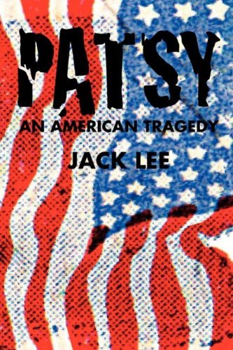 Cover for Jack Lee · Patsy an American Tragedy (Taschenbuch) (2009)