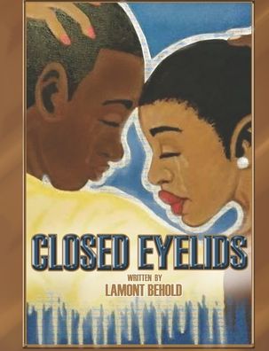 Cover for Lamont Behold · Closed Eyelids : Closed Eyelids (Paperback Book) (2019)