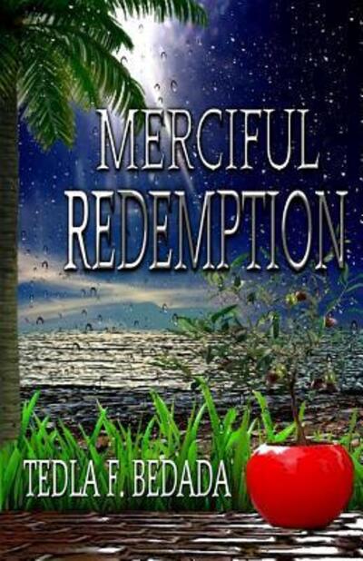 Merciful Redemption - Tedla F Bedada - Books - Bowker - 9780578519012 - May 28, 2019