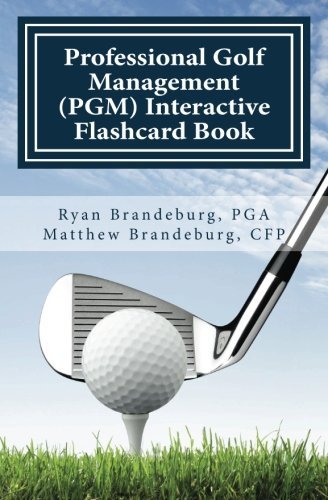 Cover for Ryan Brandeburg · Professional Golf Management (Pgm) Interactive Flashcard Book: Comprehensive Flashcards for Pgm Levels 1, 2, and 3 (3rd Edition) (Paperback Book) (2013)