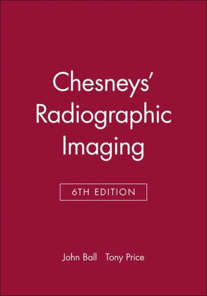 Cover for Ball, John L. (South West Wales School of Radiography) · Chesneys' Radiographic Imaging (Paperback Book) (1995)