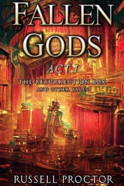 Fallen Gods - Russell Proctor - Kirjat - arima publishing - 9780645149012 - tiistai 20. syyskuuta 2022