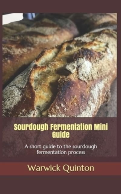 Cover for Warwick Quinton · Sourdough Fermentation Mini Guide (Pocketbok) (2017)