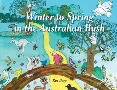 Cover for Roz Berg · Winter to Spring in the Australian Bush (Taschenbuch) (2020)