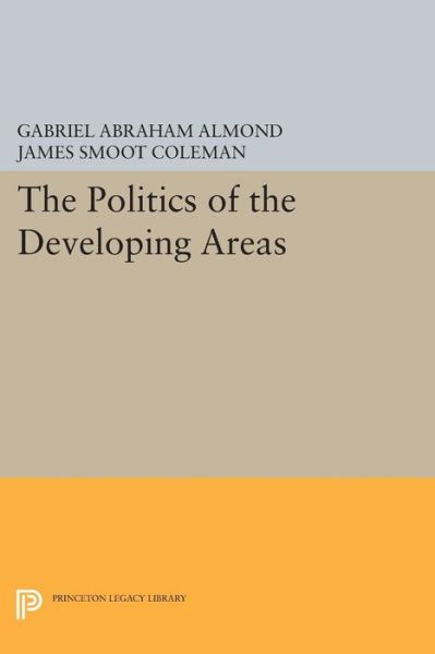 Cover for Gabriel Abraham Almond · The Politics of the Developing Areas - Center for International Studies, Princeton University (Paperback Book) (2015)