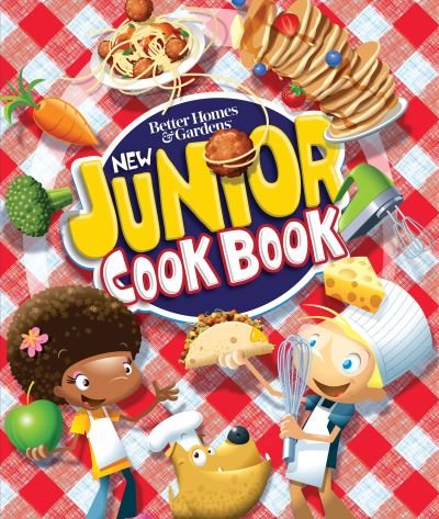Cover for Better Homes Better Homes and Gardens · Better Homes and Gardens New Junior Cook Book (Book) (2018)
