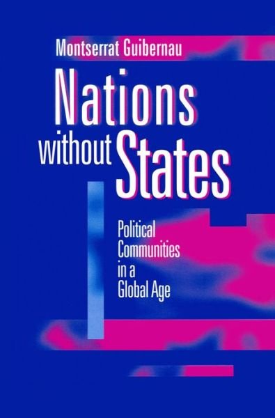 Cover for Guibernau, Montserrat (Open University) · Nations without States: Political Communities in a Global Age (Pocketbok) (1999)