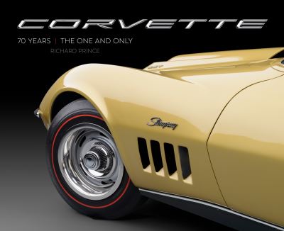 Cover for Richard Prince · Corvette 70 Years: The One and Only (Hardcover Book) (2022)