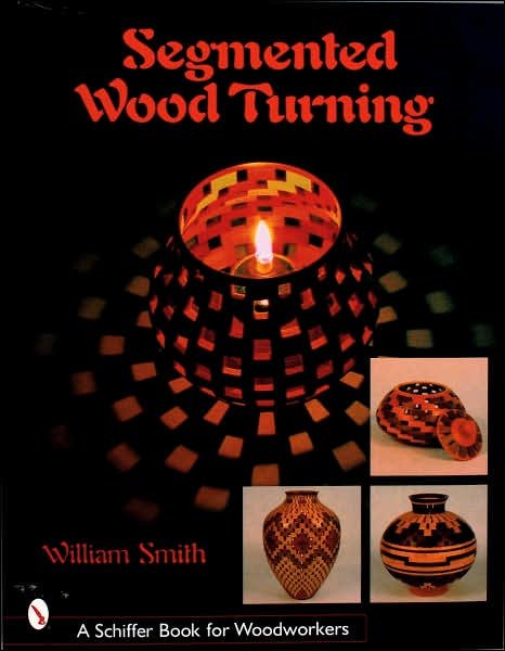 Cover for William Smith · Segmented Wood Turning (Paperback Bog) (2002)