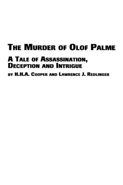 Cover for Lawrence J. Redlinger · The Murder of Olof Palme - a Tale of Assassination, Deception and Intrigue (Paperback Book) (2004)