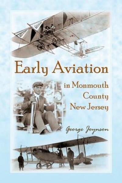 Cover for George Joynson · Early Aviation in Monmouth County, New Jersey (Pocketbok) (2016)