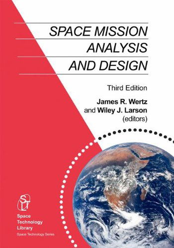 Space Mission Analysis and Design - Space Technology Library - J.R. Wertz - Books - Springer - 9780792359012 - September 30, 1999