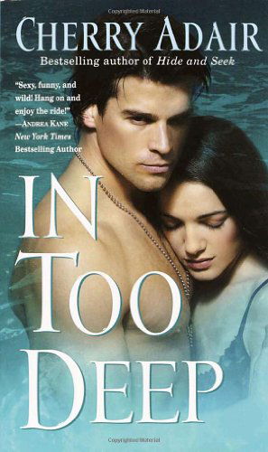 Cover for Cherry Adair · In Too Deep (The men of T-flac: the Wrights, Book 4) (Paperback Book) (2002)