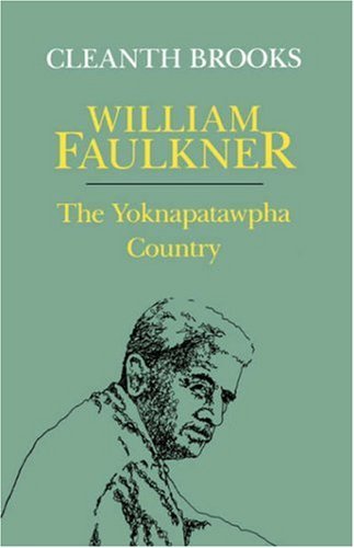 William Faulkner: The Yoknapatawpha Country - Cleanth Brooks - Books - Louisiana State University Press - 9780807116012 - December 1, 1989