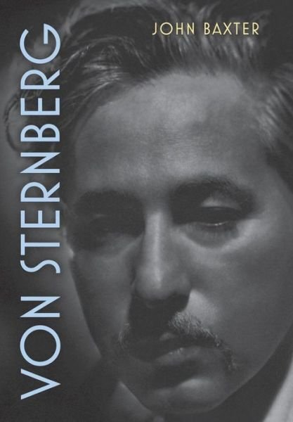 Von Sternberg - Screen Classics - John Baxter - Bücher - The University Press of Kentucky - 9780813126012 - 29. Oktober 2010