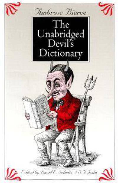 The Unabridged Devil's Dictionary - Ambrose Bierce - Books - University of Georgia Press - 9780820324012 - January 3, 2002