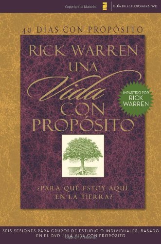 Cover for Rick Warren · 40 D as Con Prop sito- Gu a de Estudio del DVD: Seis Sesiones Para Grupos de Estudio O Individuales Basado En El DVD: Una Vida Con Prop sito (Pocketbok) [Study Guide edition] (2008)