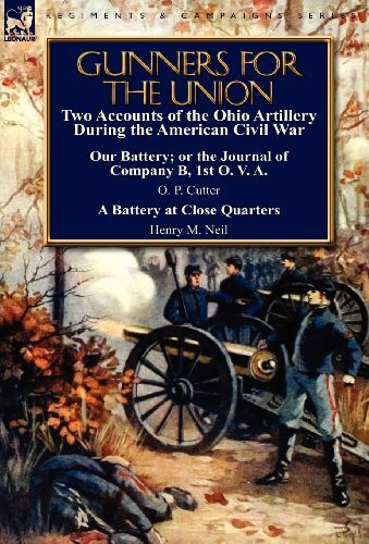 Cover for O P Cutter · Gunners for the Union: Two Accounts of the Ohio Artillery During the American Civil War (Innbunden bok) (2011)