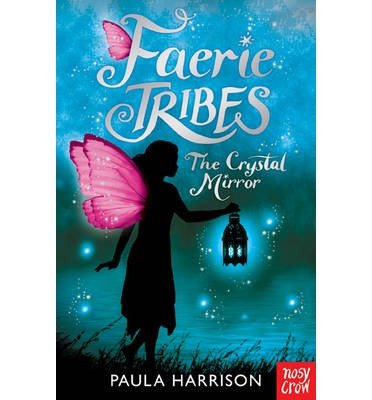 Cover for Paula Harrison · Faerie Tribes: The Crystal Mirror (Paperback Book) (2013)