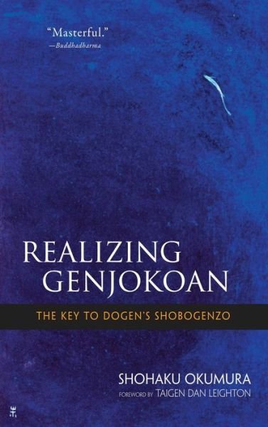 Cover for Shohaku Okumura · Realising Genjokoan: The Key to Dogen's Shobogenzo (Innbunden bok) [Annotated edition] (2010)