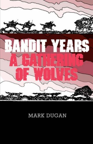 Cover for Mark Dugan · Bandit Years (Western Legacy History Series) (Paperback Book) [1st edition] (2007)