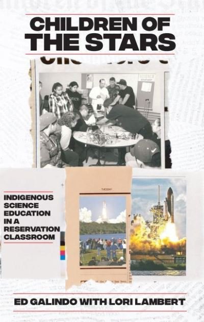 Cover for Ed Galindo · Children of the Stars: Indigenous Science Education in a Reservation Classroom (Paperback Book) (2022)