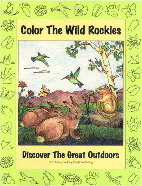 Cover for Mary Pruett · Color the Wild Rockies: Discover the Great Outdoors (The Pruett Series) (Paperback Book) [Clr edition] (1999)