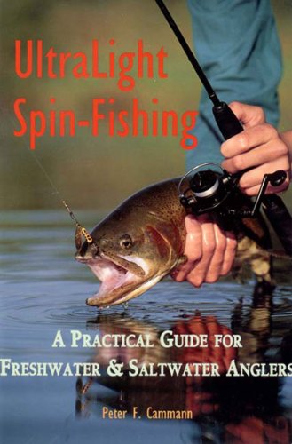 Cover for Peter F. Cammann · Ultralight Spin-Fishing: A Practical Guide for Freshwater and Saltwater Anglers (Paperback Book) (2000)