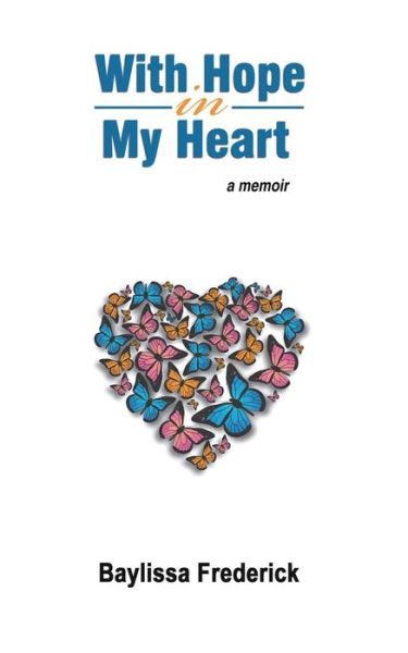 Cover for Bliss Johns · With Hope in My Heart: a Memoir (Pocketbok) [1st edition] (2013)