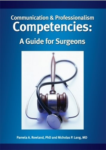 Communication & Professionalism Competencies: a Guide for Surgeons - Md - Books - Cine-Med, Inc. - 9780978889012 - 2007