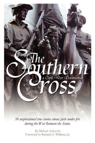 Cover for Michael Aubrecht · The Southern Cross: A Civil War Devotional (Paperback Book) (2008)