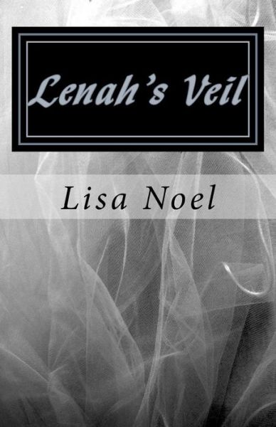 Cover for Lisa Noel · Lenah's Veil (Paperback Book) (2016)