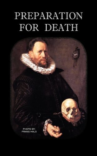 Preparation for Death or Considerations on the Eternal Maxims - St Alphonsus M Liguori - Bücher - St Athanasius Press - 9780982583012 - 18. September 2010