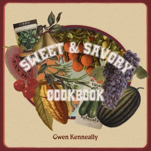 Cover for Gwen Kenneally · Sweet and Savory Cookbook (Paperback Book) (2011)