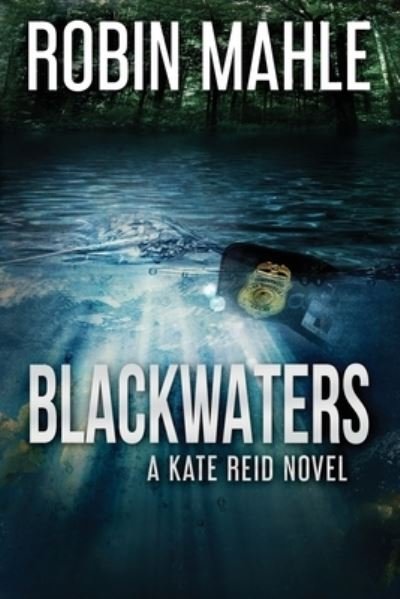 Cover for Robin Mahle · Blackwaters (Pocketbok) (2015)