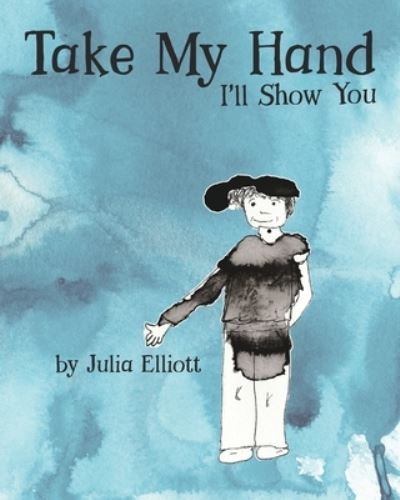 Cover for Julia Elliott · Take My Hand (Paperback Book) (2021)