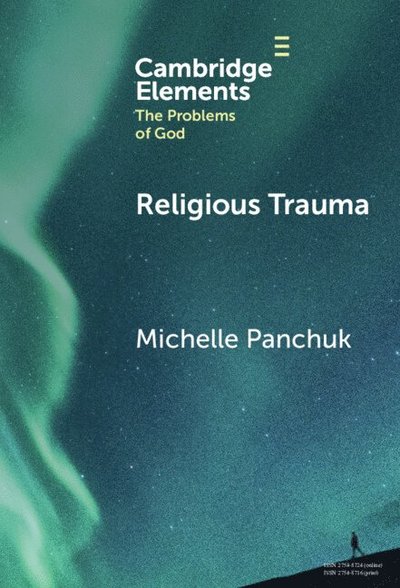 Cover for Panchuk, Michelle (Murray State University) · Religious Trauma - Elements in the Problems of God (Hardcover Book) (2025)