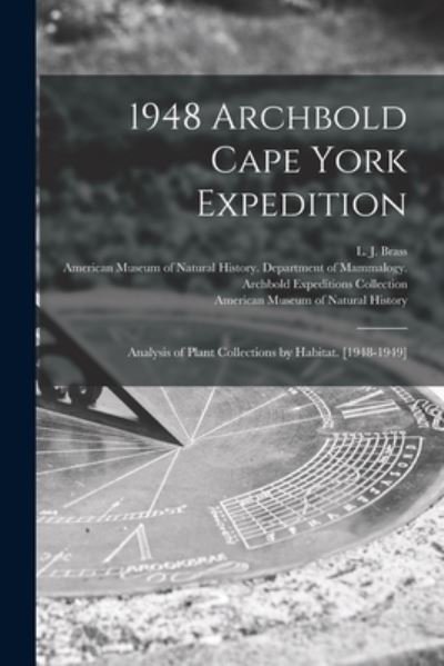 Cover for L J (Leonard J ) Brass · 1948 Archbold Cape York Expedition (Paperback Bog) (2021)