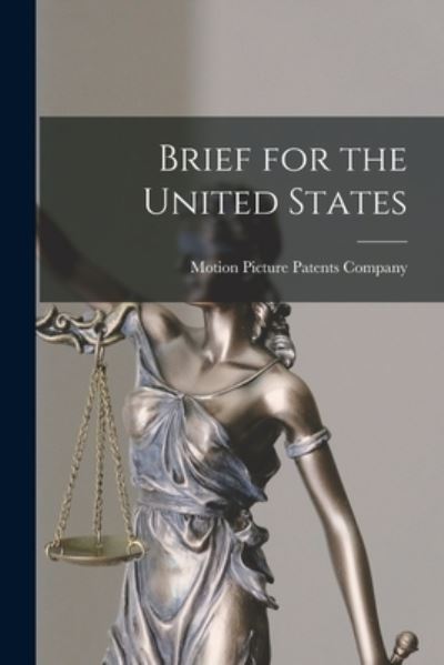 Cover for Motion Picture Patents Company · Brief for the United States (Paperback Book) (2021)