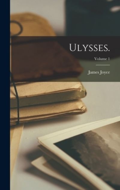 Cover for James Joyce · Ulysses. ; Volume 1 (Bog) (2022)