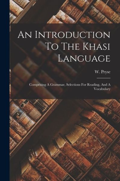 Cover for W. Pryse · Introduction to the Khasi Language (Book) (2022)