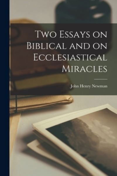 Cover for Newman John Henry · Two Essays on Biblical and on Ecclesiastical Miracles (Bog) (2022)